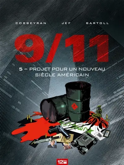 9-11. Vol. 5. Projet pour un nouveau siècle américain