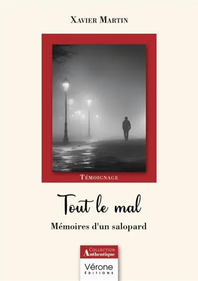 Tout le mal : Mémoires d'un salopard