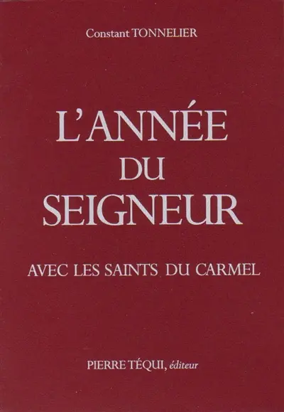 L'année du Seigneur avec les saints du Carmel