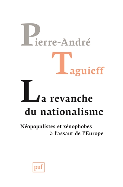 La revanche du nationalisme : néopopulistes et xénophobes à l'assaut de l'Europe