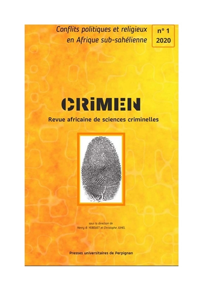 Crimen : revue africaine de sciences criminelles, n° 1. Conflits politiques et religieux en Afrique subsahélienne