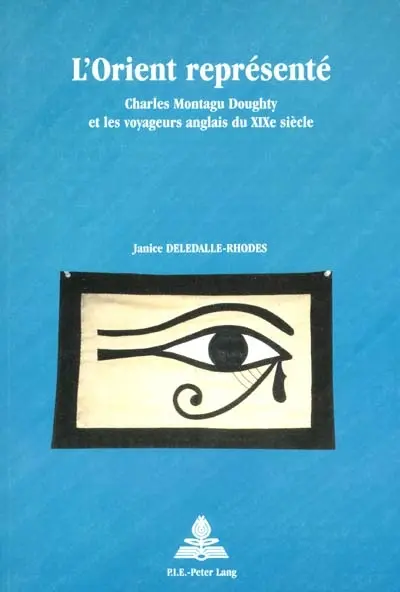 L'Orient représenté : Charles Montagu Doughty et les voyageurs anglais du XIXe siècle