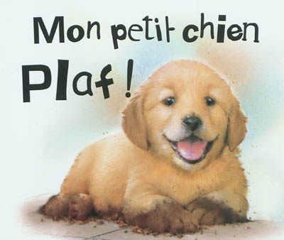Mon petit chien Plaf!