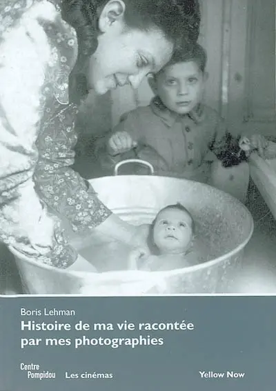 Histoire de ma vie racontée par mes photographies