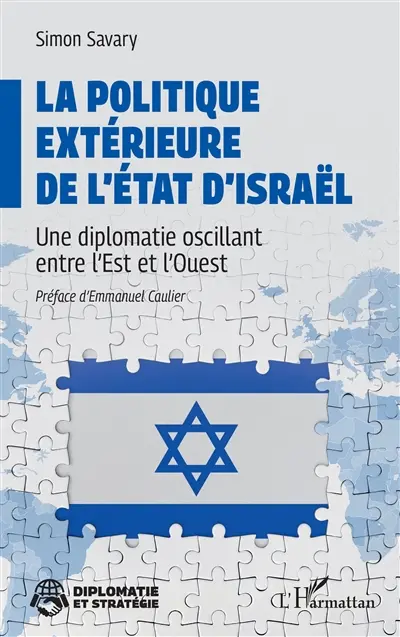 La politique extérieure de l'Etat d'Israël : une diplomatie oscillant entre l'Est et l'Ouest