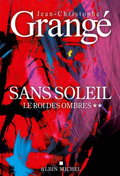 Sans soleil - T.2 - Le Roi des ombres