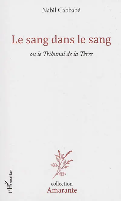 Le sang dans le sang ou Le tribunal de la Terre
