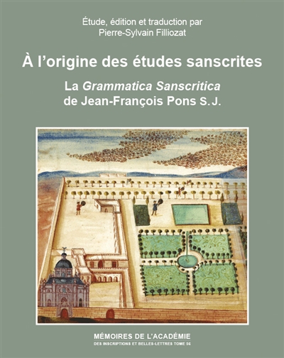 A l’origine des études sanscrites : la Grammatica Sanscritica de Jean-François Pons S.J.