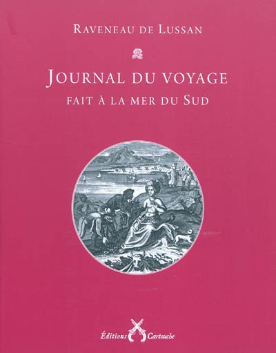 Journal du voyage fait avec les flibustiers à la mer du Sud, en 1684 & années suivantes