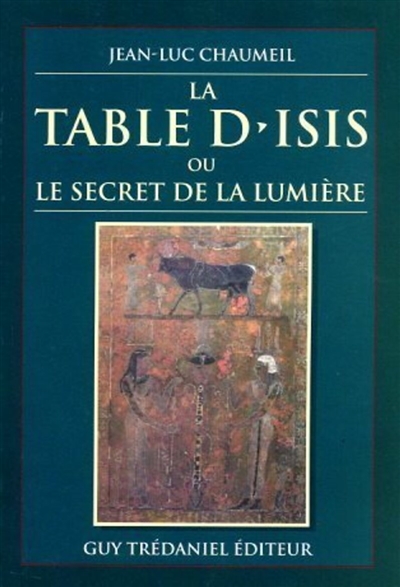 La Table d'Isis ou le Secret de la lumière