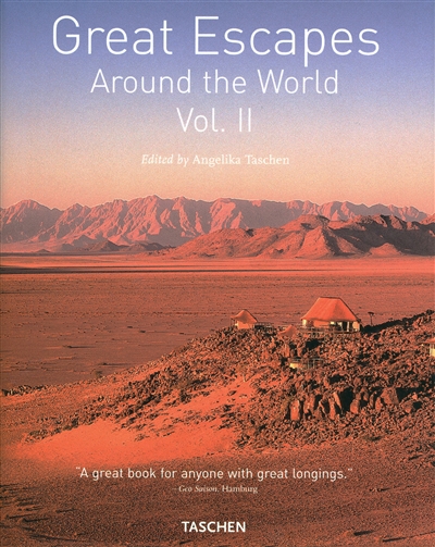 Great escapes around the world : Europe, Africa, Asia, South America, North America. Vol. 2