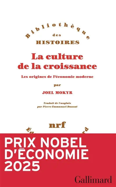 La culture de la croissance : les origines de l'économie moderne
