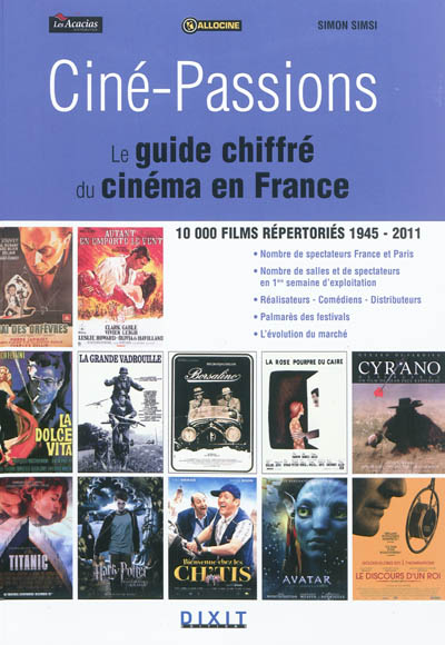 Ciné-passions : le guide chiffré du cinéma en France : 10.000 films répertoriés, 1945-2011