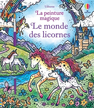 Le monde des licornes : la peinture magique - Ela Jarzabek