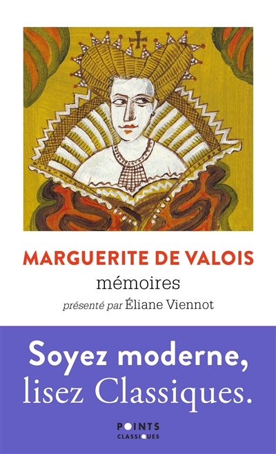 Mémoires. Discours sur l'excellence des femmes - Marguerite de Valois