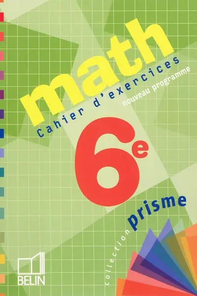 Math 6e : cahier d'exercices, nouveau programme