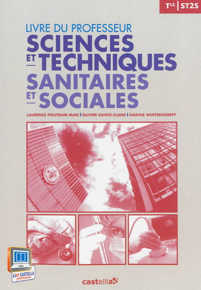 Sciences et techniques sanitaires et sociales, terminale ST2S : livre du professeur