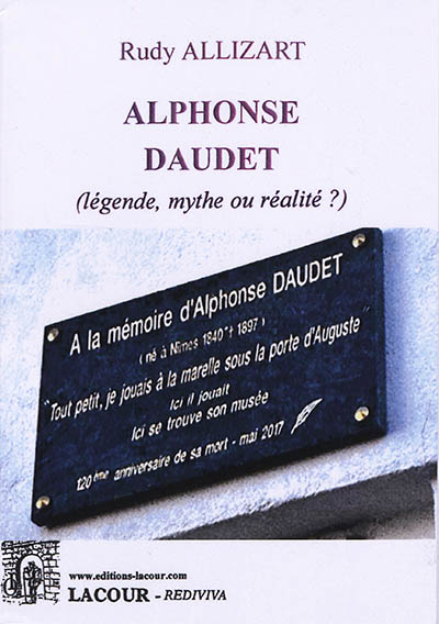 Alphonse Daudet : légende, mythe ou réalité ?