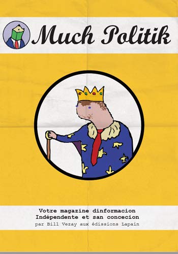 much politik : votre magazine dinformacion indépendente et san concecion. vol. 3