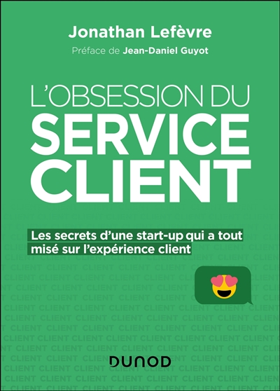 L'obsession du service client : les secrets d'une start-up qui a tout misé sur l'expérience client