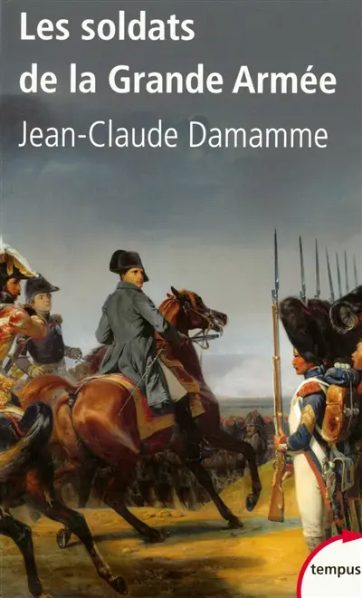 Les soldats de la Grande Armée