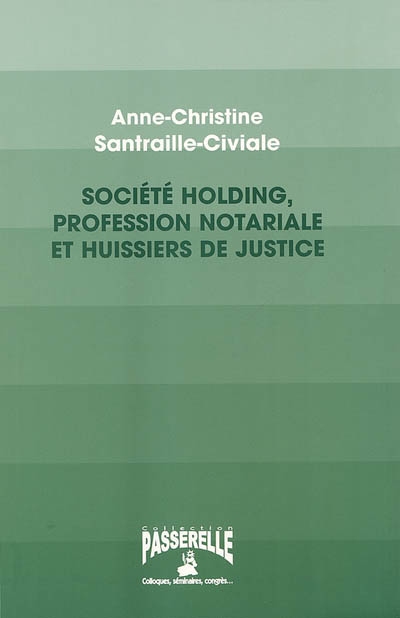 Société holding, profession notariale et huissiers de justice