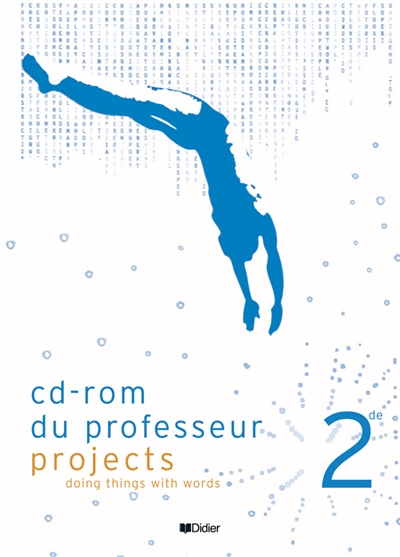 Projects 2de : doing things with words : CD-ROM du professeur