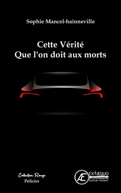 Cette vérité que l'on doit aux morts : policier