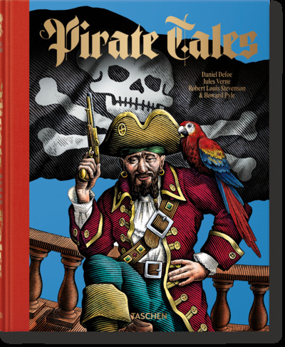 Pirate tales : Daniel Defoe, Jules Verne, Robert Louis Stevenson & Howard Pyle