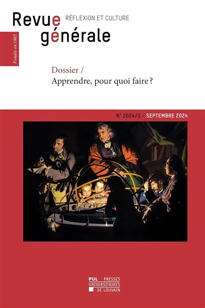Revue générale : réflexion et culture, n° 3 (2024). Apprendre, pour quoi faire ?