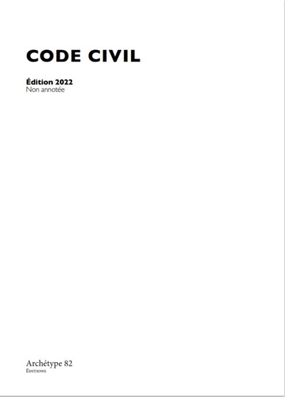 Code civil 2022 : édition non annotée