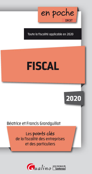 Fiscal 2020 : les points clés de la fiscalité des entreprises et de la fiscalité des particuliers à jour en 2020