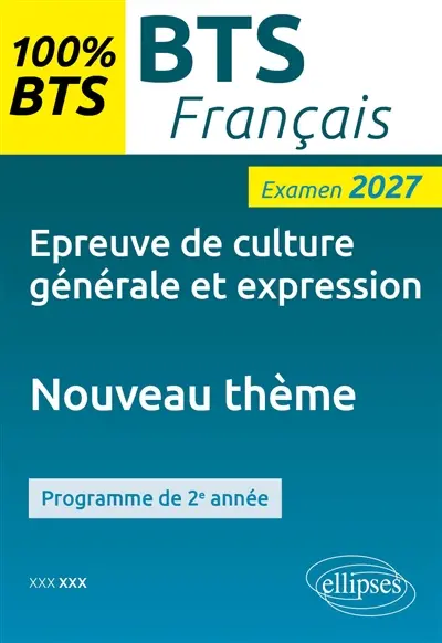 Nouveau thème : BTS français, épreuve de culture générale et expression : examen 2027, programme de 2e année