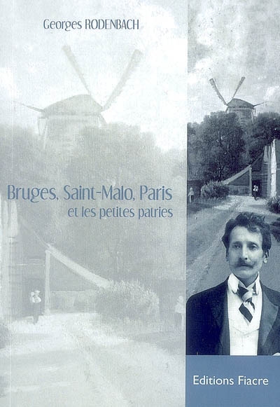 Bruges, Saint-Malo, Paris et les petites patries