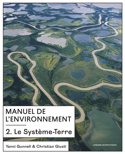 Manuel de l'environnement. Vol. 2. Le système-Terre