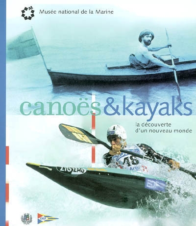 Canoës et kayaks : la découverte d'un nouveau monde