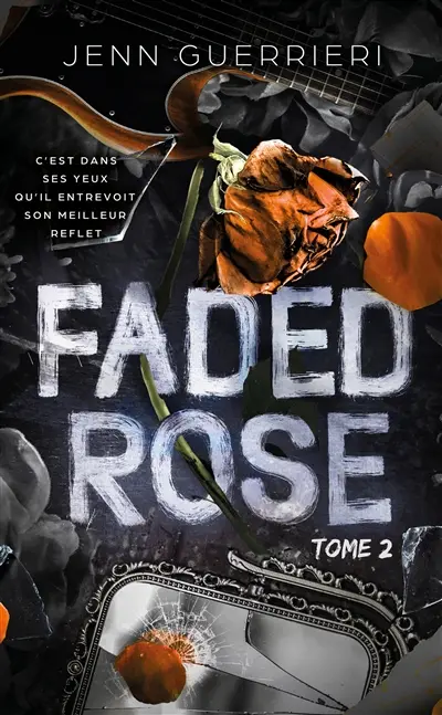 Faded rose. Vol. 2