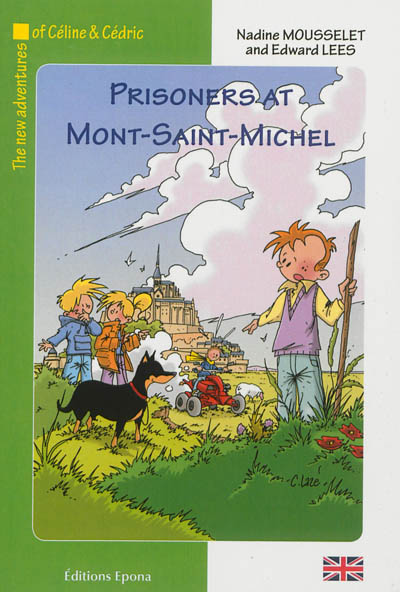 The new adventures of Céline & Cédric. Prisoners at Mont-Saint-Michel