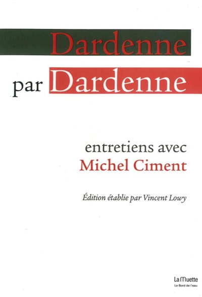 Dardenne par Dardenne : entretiens avec Michel Ciment