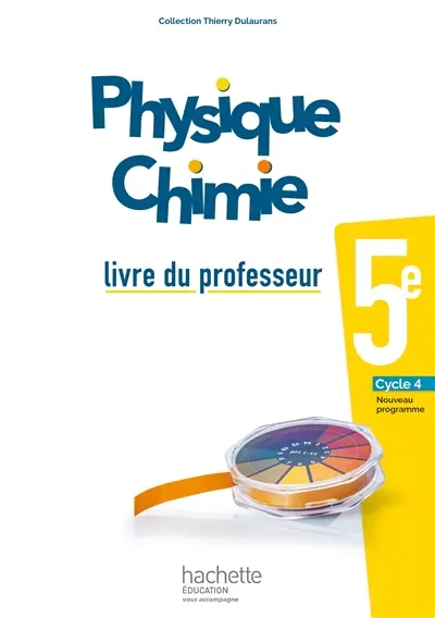 Physique chimie 5e, cycle 4 : nouveau programme : livre du professeur