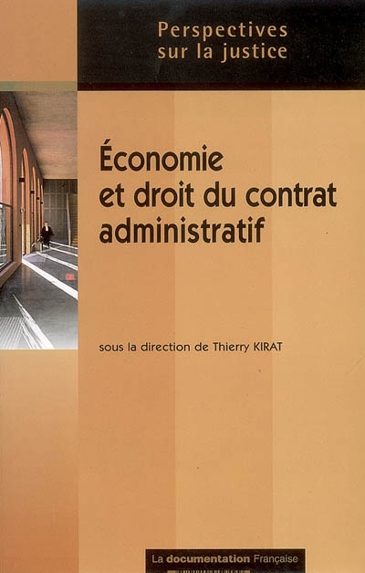 Economie et droit du contrat administratif : l'allocation des risques dans les marchés publics et les délégations de service public