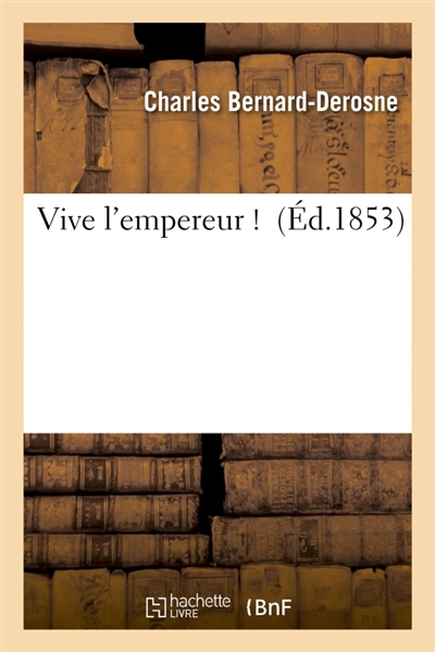 Vive l'empereur !