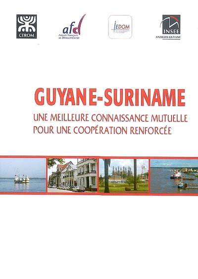 Guyane-Suriname : une meilleure connaissance mutuelle pour une coopération renforcée