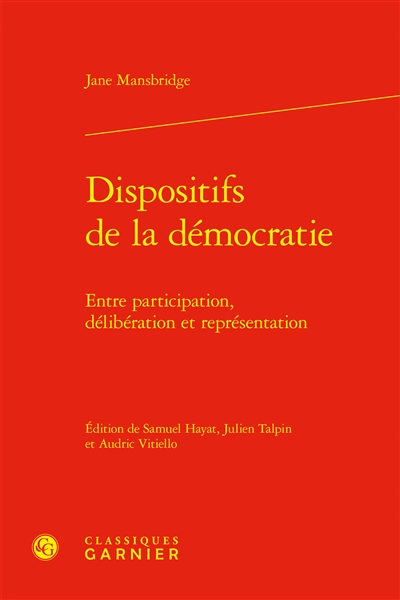 Dispositifs de la démocratie : entre participation, délibération et représentation