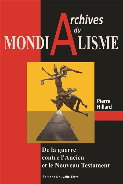 Archives du mondialisme : de la guerre contre l’Ancien et le Nouveau Testament