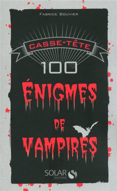 100 énigmes de vampires
