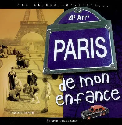 Paris de mon enfance : des objets racontent