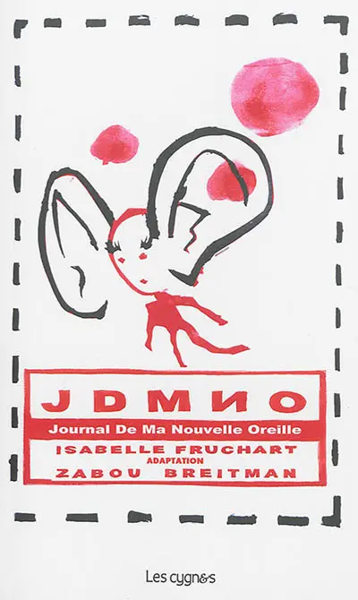 Journal de ma nouvelle oreille : monologue fleuri