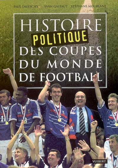 Histoire politique des coupes du monde de football