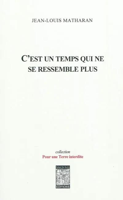 C'est un temps qui ne se ressemble plus